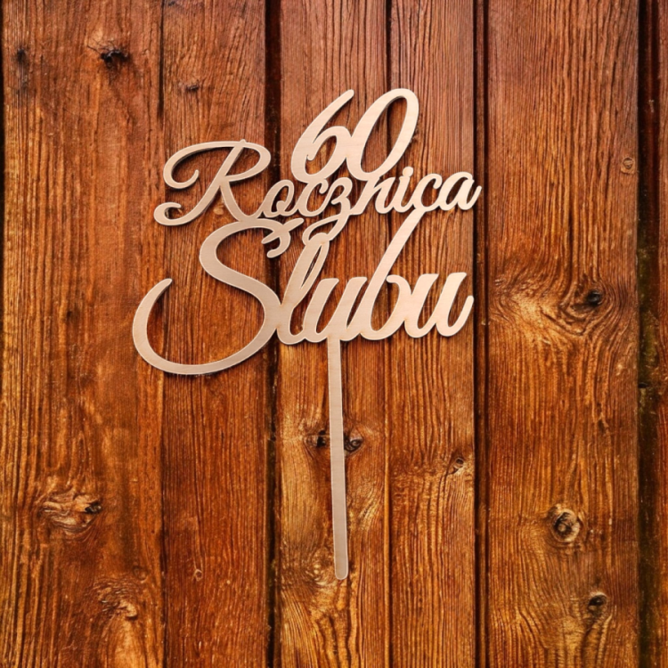 Topper na tort sklejka drewniany z napisem 60 rocznica ślubu