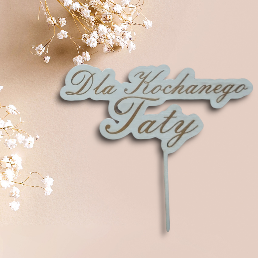 670 Topper ze sklejki Dla Kochanego Taty 15x5 cm - obrazek 1